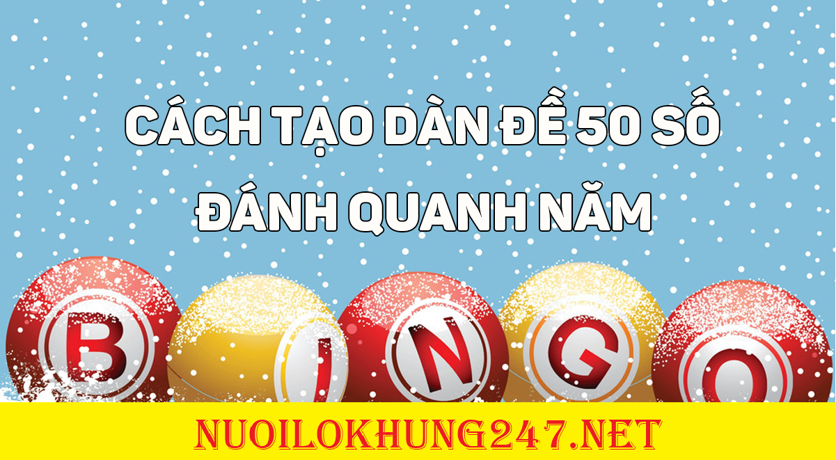 Dàn đề 53 số - Cách lập, phân tích và tăng cơ hội trúng dàn đề 53 số