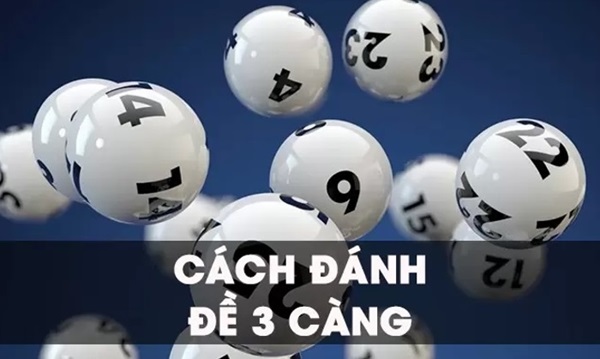 Hướng dẫn cách đánh đề 3 càng trên Kubet chi tiết