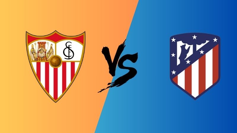 Dự đoán trận Sevilla vs Atletico