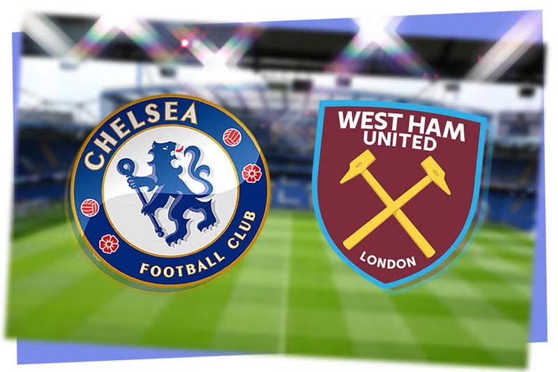 Soi kèo Chelsea vs West Ham, 20h00, 5/5, Ngoại Hạng Anh